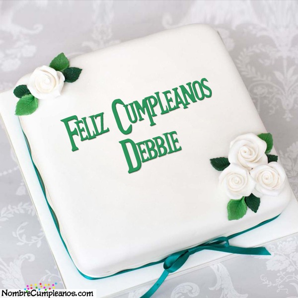 Feliz Cumplea Os Debbie Tartas Tarjetas Deseos